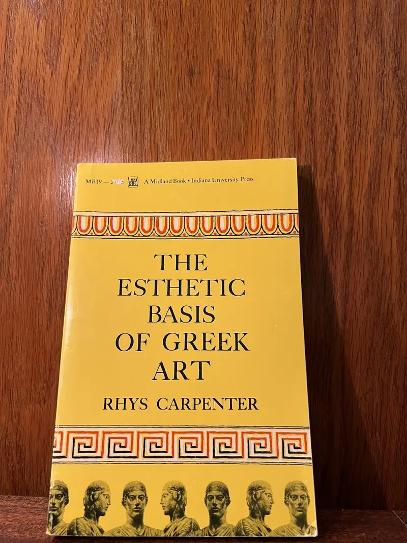 Rhys Carpenter’S The Esthetic Basis Of Greek Art: Form, Function, And Ideology 1
