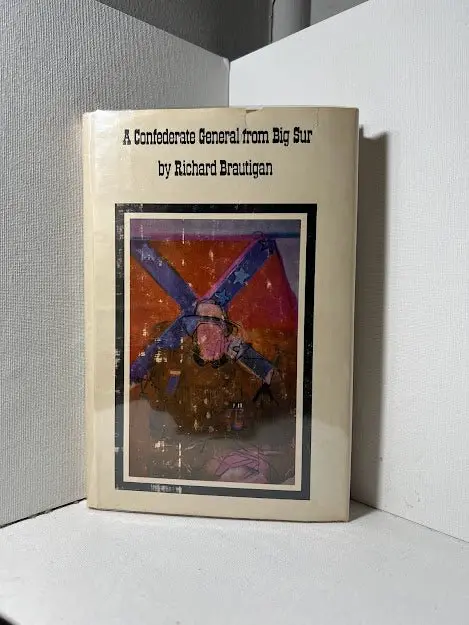 Richard Brautigan'S A Confederate General From Big Sur: A Surrealist American Novel 1