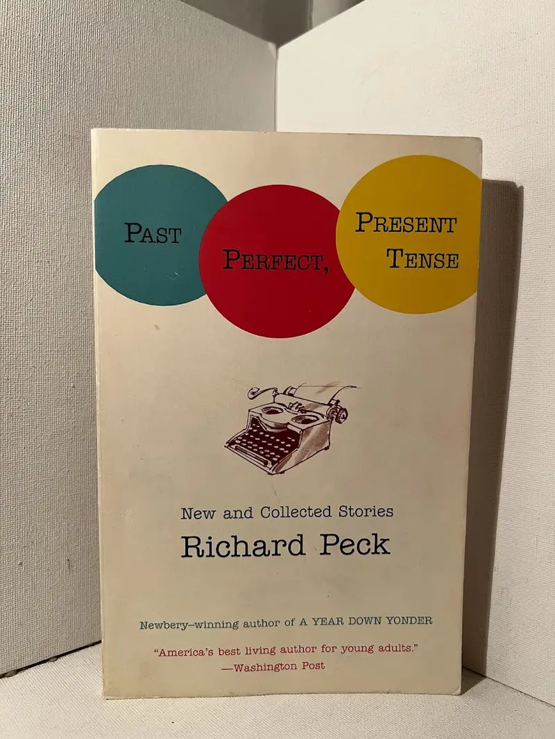Richard Peck'S Past Perfect, Present Tense: Reflections On Writing And Time 1