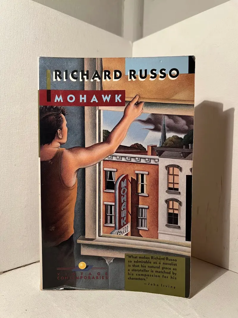 Richard Russo'S Mohawk: A Literary Novel Set In Upstate New York 1