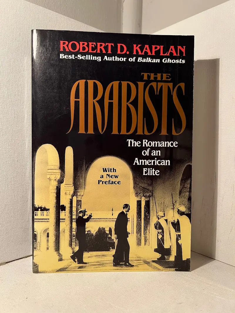 Robert D. Kaplan'S The Arabists: American Encounters With The Middle East 1
