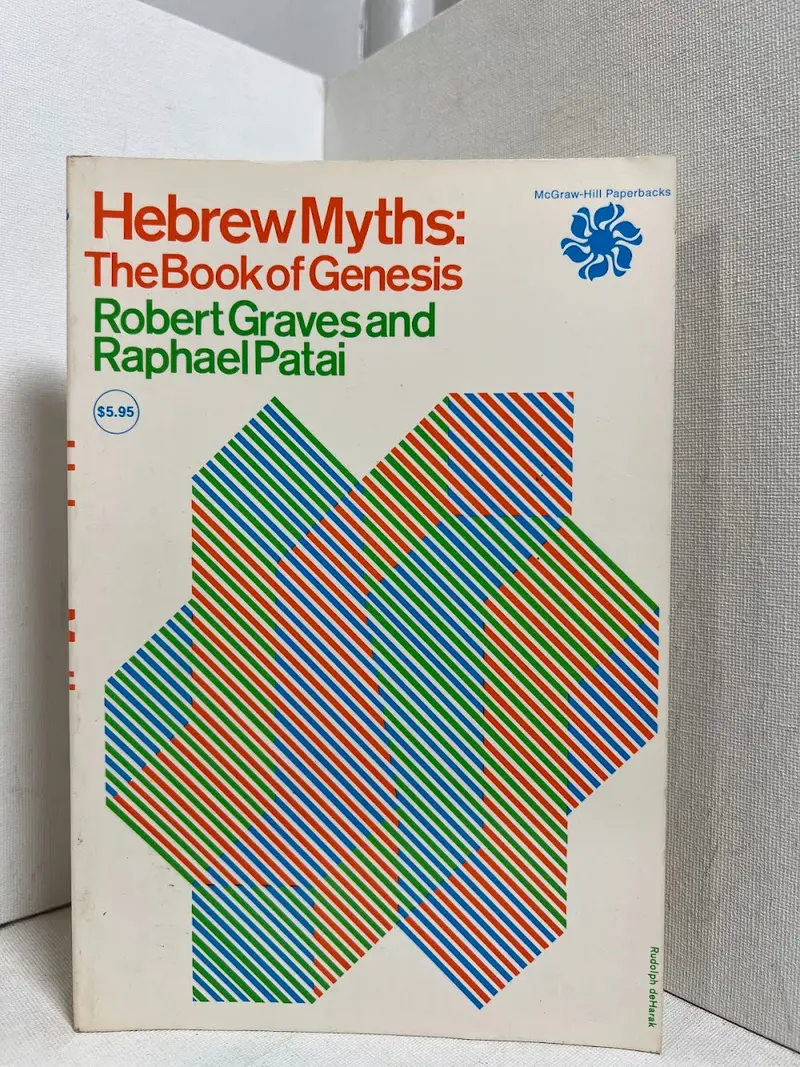 Robert Graves And Raphael Patai'S Hebrew Myths: Interpretations Of Genesis And Ancient Near Eastern Tradition 1