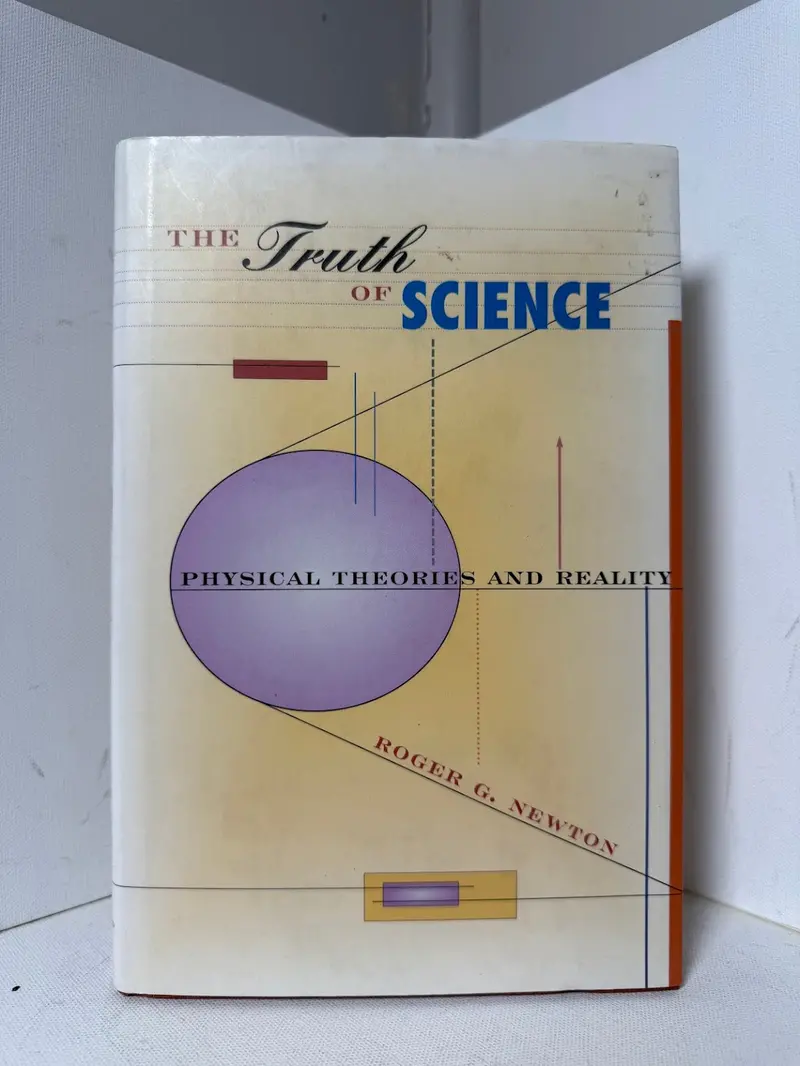 Roger G. Newton'S Exploration Of Scientific Truth 1
