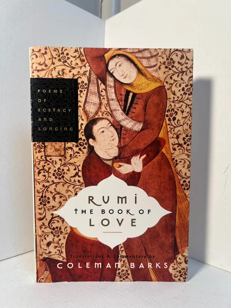 Rumi'S The Book Of Love: Poetic Explorations Of Divine And Human Affection 1