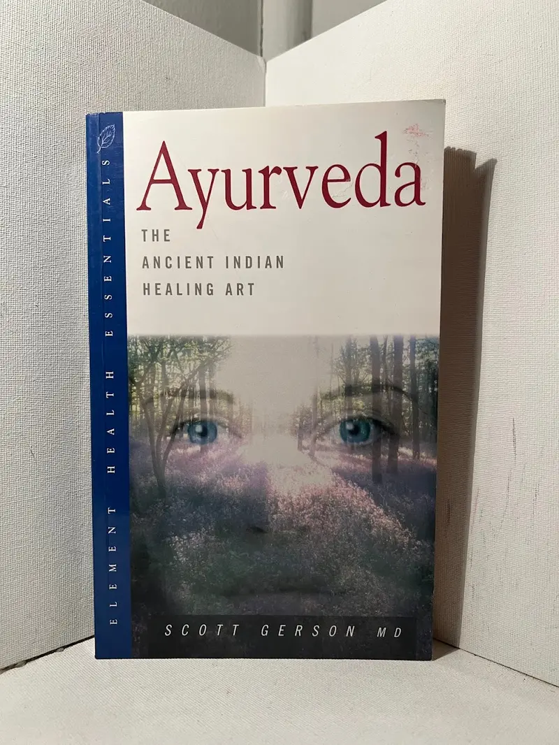 Scott Gerson'S Ayurveda: Principles And Practices Of Traditional Indian Medicine 1