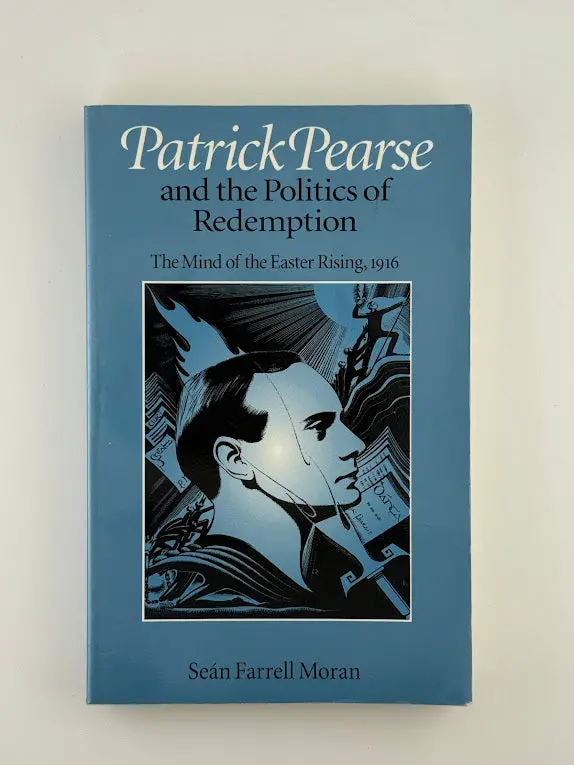 Sean Farrell Moran'S Patric Pearse And The Politics Of Redemption 1