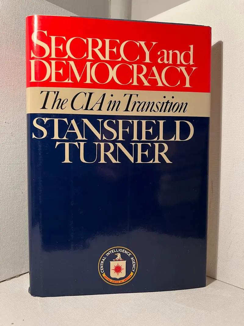 Secrecy And Democracy: Stansfield Turner On Cia Reform And Oversight 1