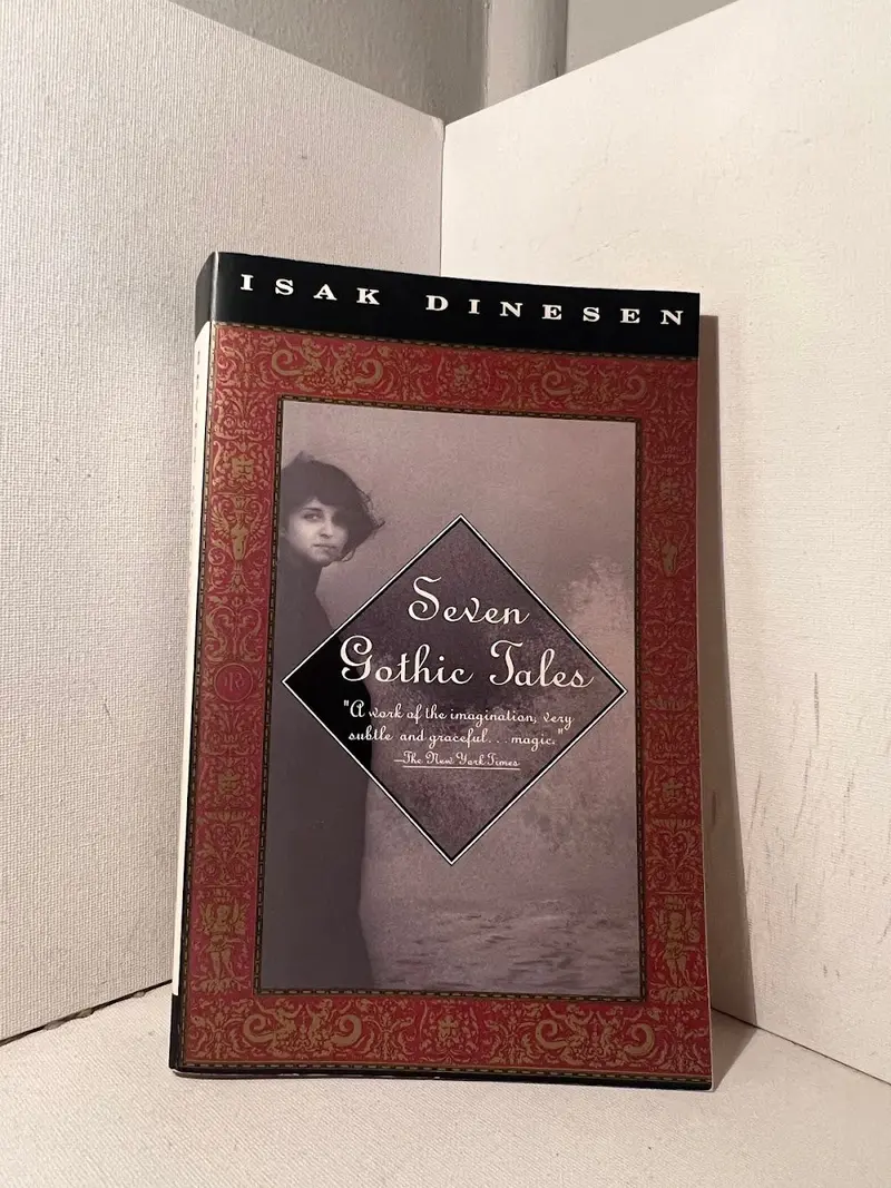 Seven Gothic Tales: Early Short Fiction By Isak Dinesen (Karen Blixen) 1