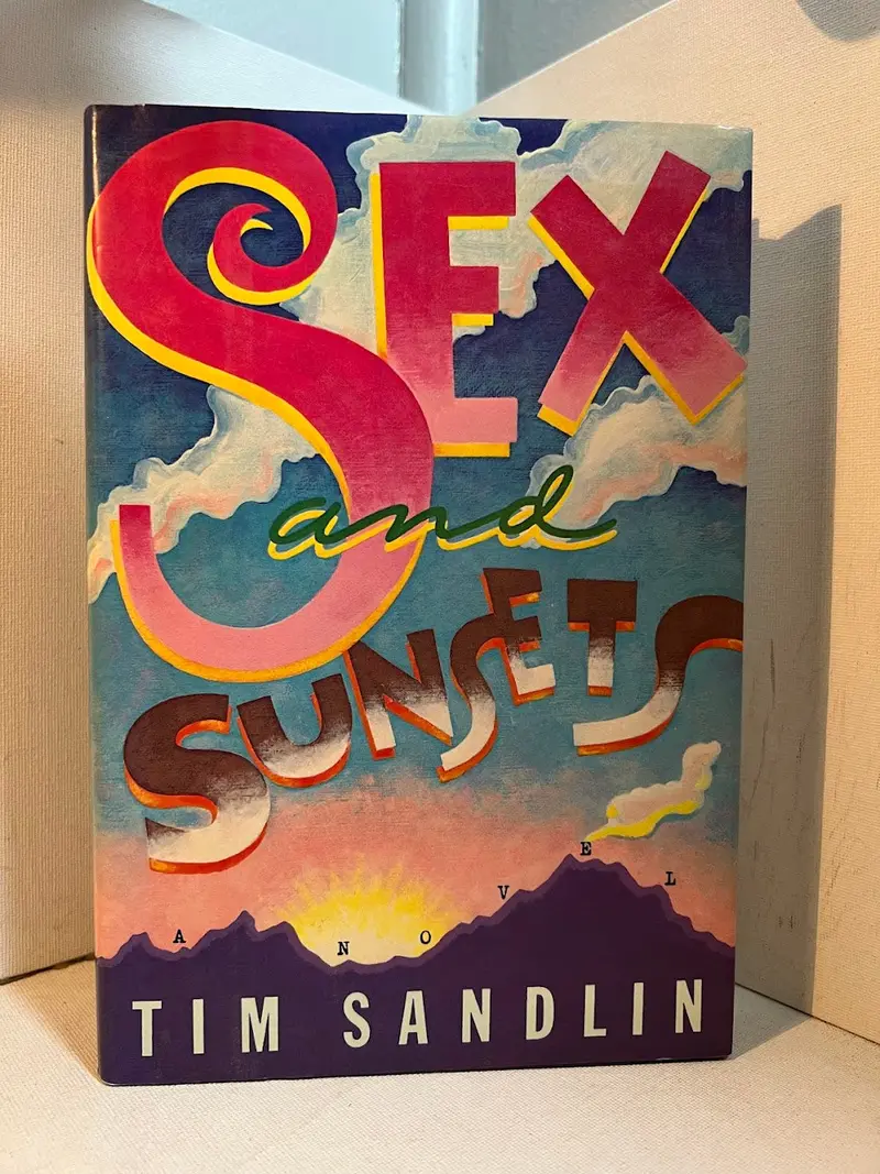 Sex And Sunsets By Tim Sandlin: A Satirical American Novel 1