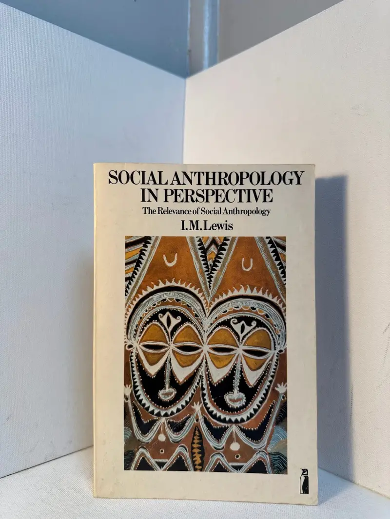 Social Anthropology In Perspective: An Introductory Text By I.M. Lewis 1