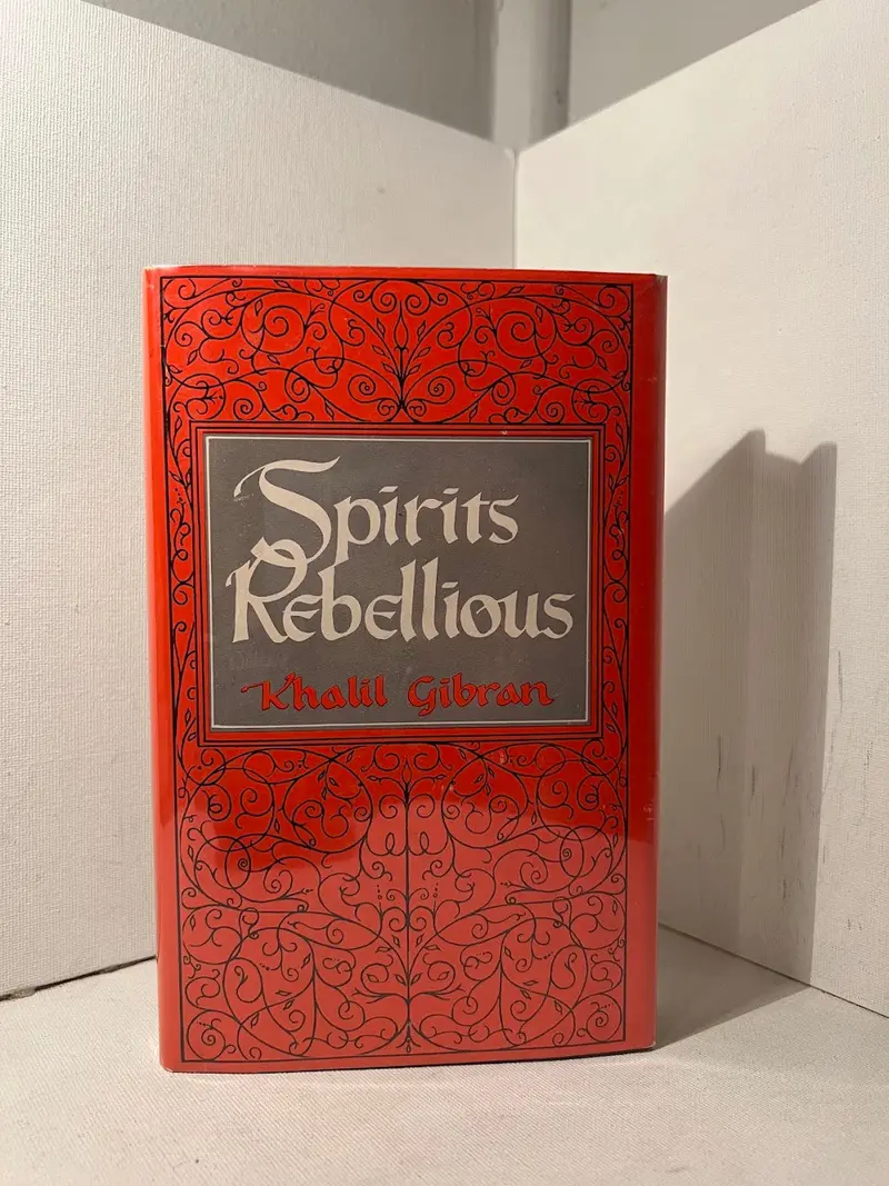 Spirits Rebellious: Philosophical Prose Poems By Khalil Gibran 1