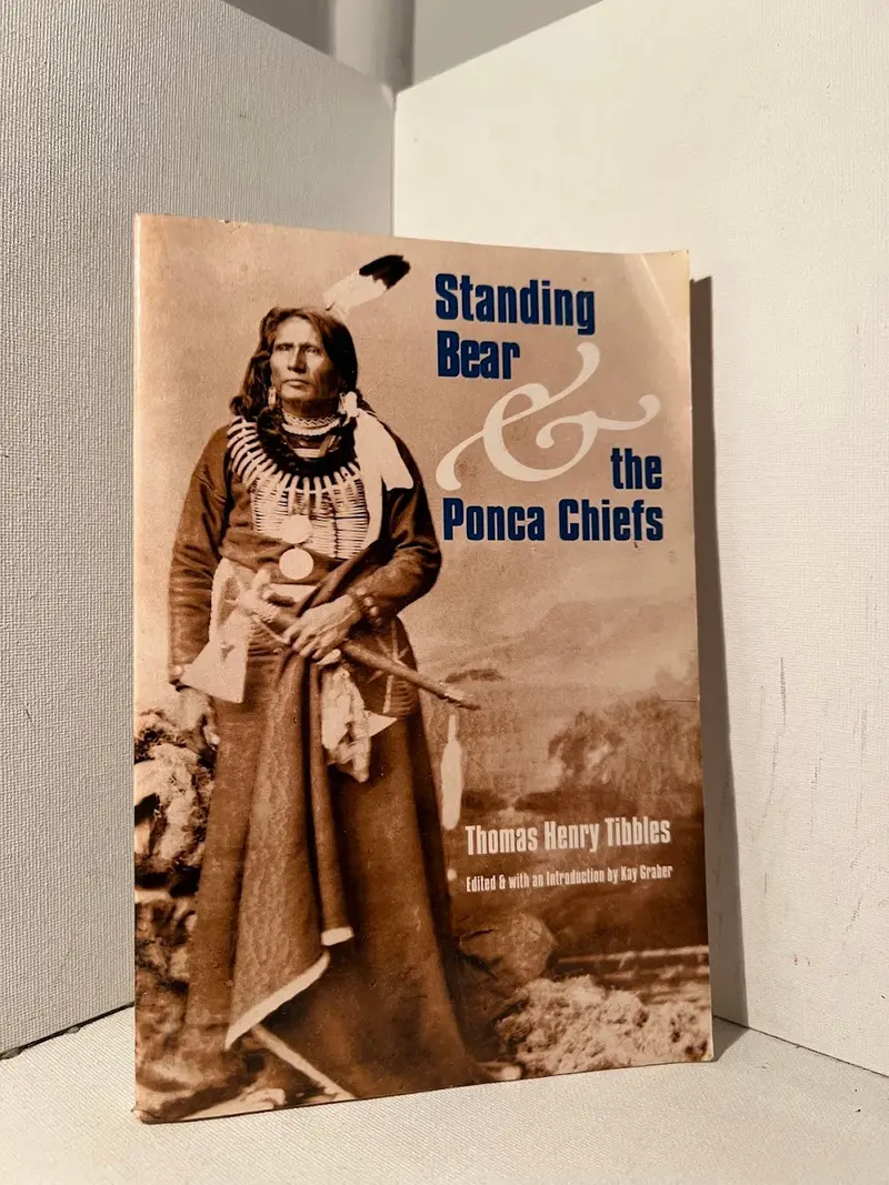 Standing Bear And The Ponca Chiefs: A Landmark Native American Rights Case By Thomas Henry Tibbles 1