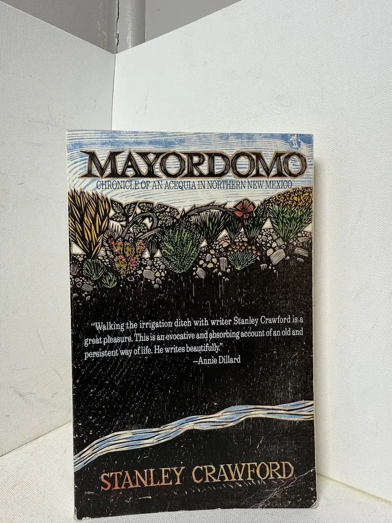 Stanley Crawford'S Memoir Of Life As A Mayordomo 1