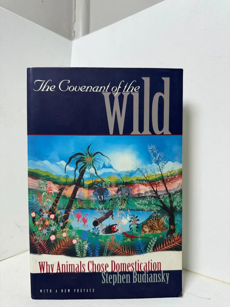 Stephen Budiansky'S The Covenant Of The Wild: Domestication And Evolution 1