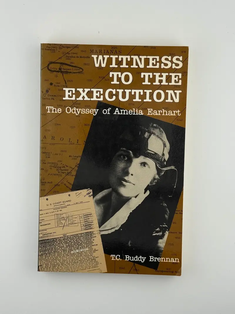 T.C. Buddy Brennan'S Signed Biography Witness To The Execution: The Odyssey Of Amelia Earhart 1