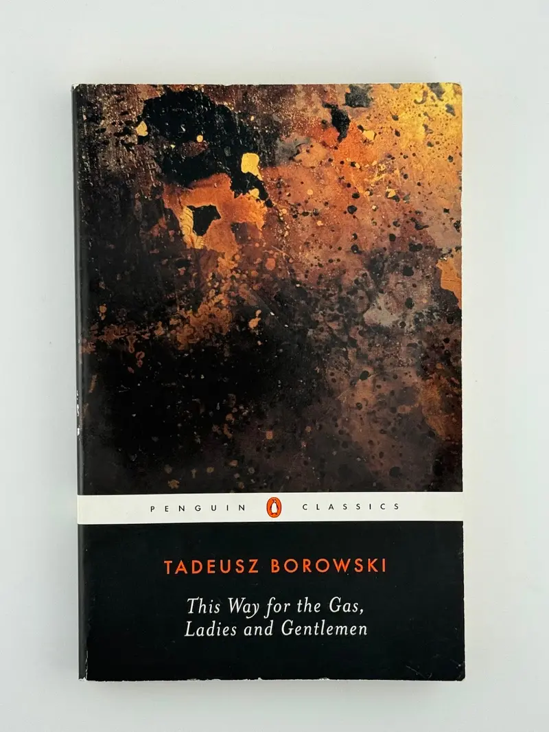 Tadeusz Borowski’S This Way For The Gas, Ladies And Gentlemen: Holocaust Testimony In Fiction 1