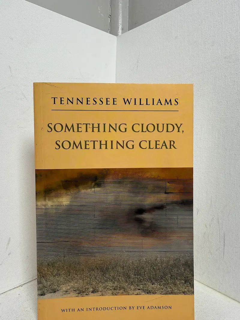 Tennessee Williams’ Something Cloudy, Something Clear: Autobiographical Play And Essays 1