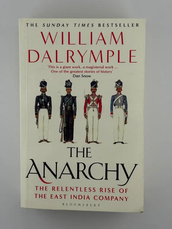 The Anarchy: The East India Company, Empire, And The Making Of Modern India By William Dalrymple 1