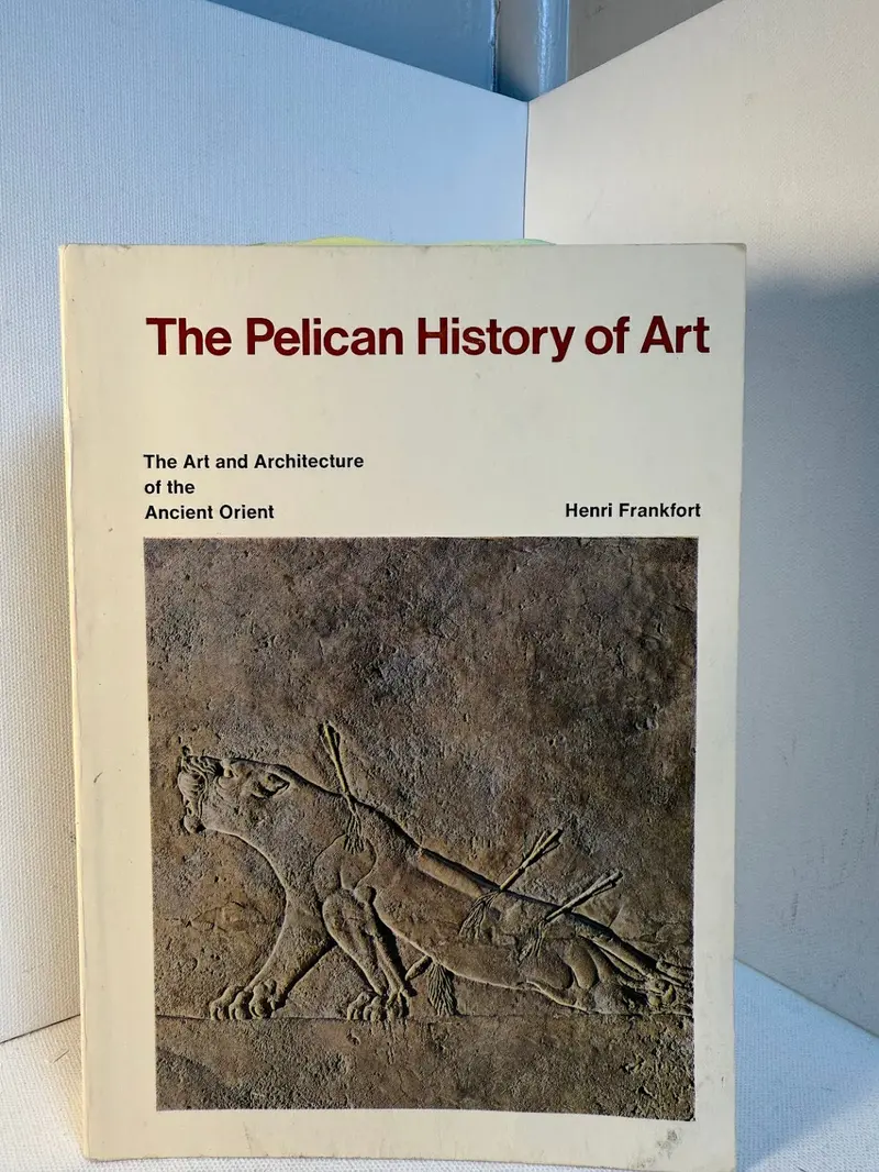 The Art And Architecture Of The Ancient Orient — Pelican History Of Art Series By Henri Frankfort 1
