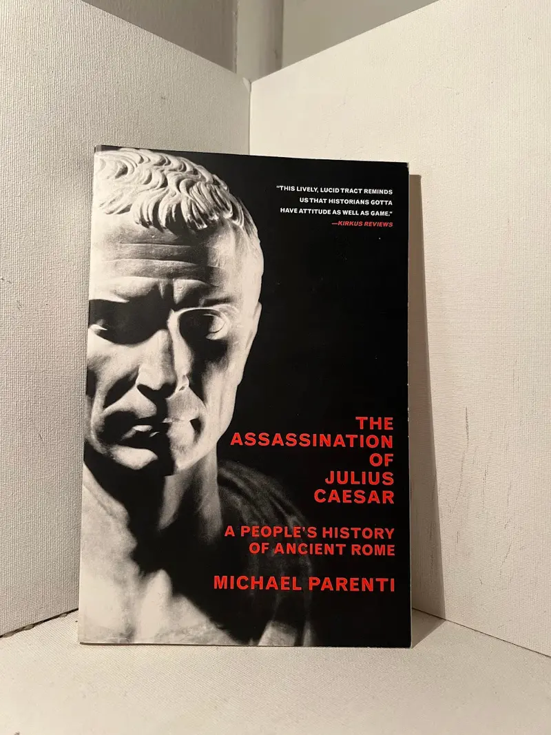 The Assassination Of Julius Caesar: Michael Parenti'S Political Reexamination 1