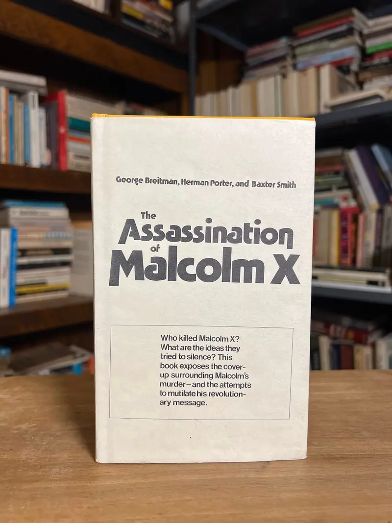 The Assassination Of Malcolm X: A Historical Account By Breitman, Porter, And Smith 1