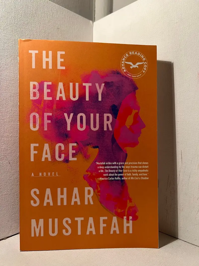 The Beauty Of Your Face: A Novel Of Identity, Faith, And Belonging By Sahar Mustafah 1