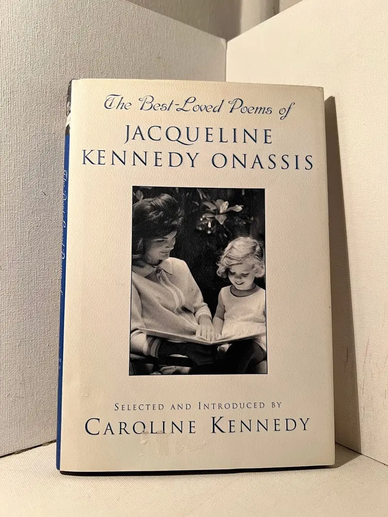 The Best-Loved Poems Of Jacqueline Kennedy Onassis: A Curated Anthology 1