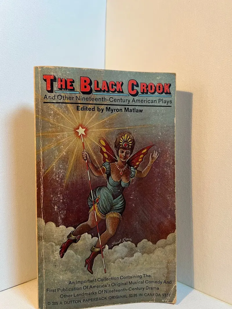 The Black Crook And Other 19Th-Century American Dramas – Edited By Myron Matlaw 1