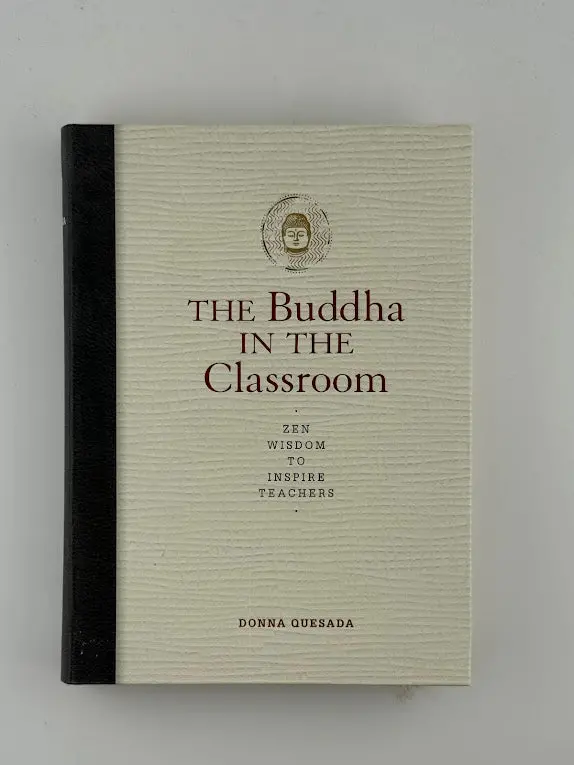 The Buddha In The Classroom: Mindful Teaching And Learning Across Disciplines By Donna Quesada 1