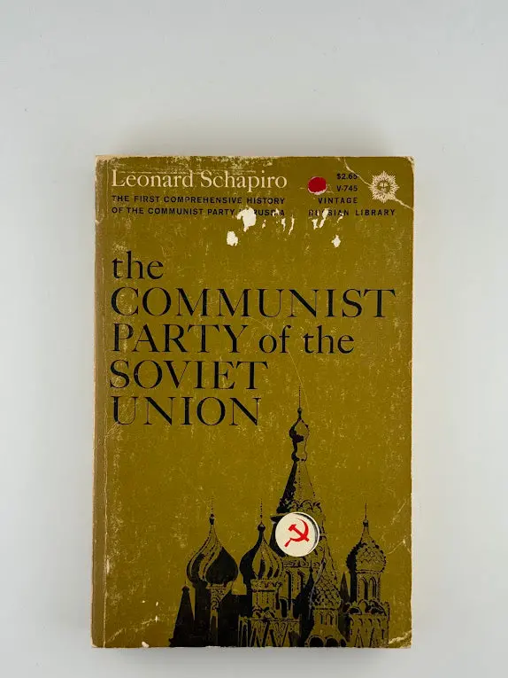 The Communist Party Of The Soviet Union: A Historical Analysis By Leonard Schapiro 1