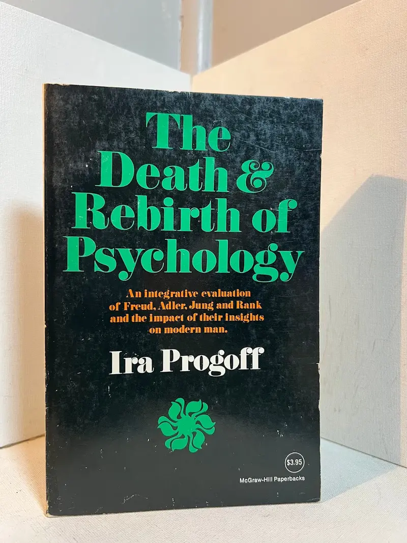 The Death And Rebirth Of Psychology By Ira Progoff 1