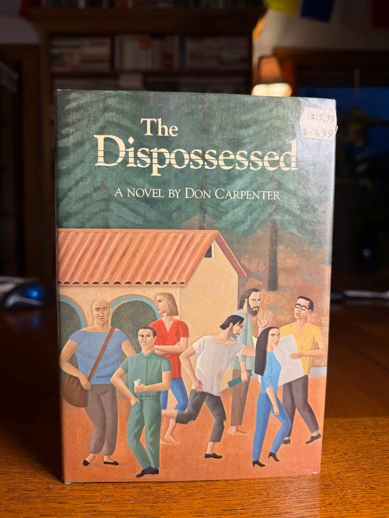 The Dispossessed – Don Carpenter'S Literary Exploration Of Alienation 1