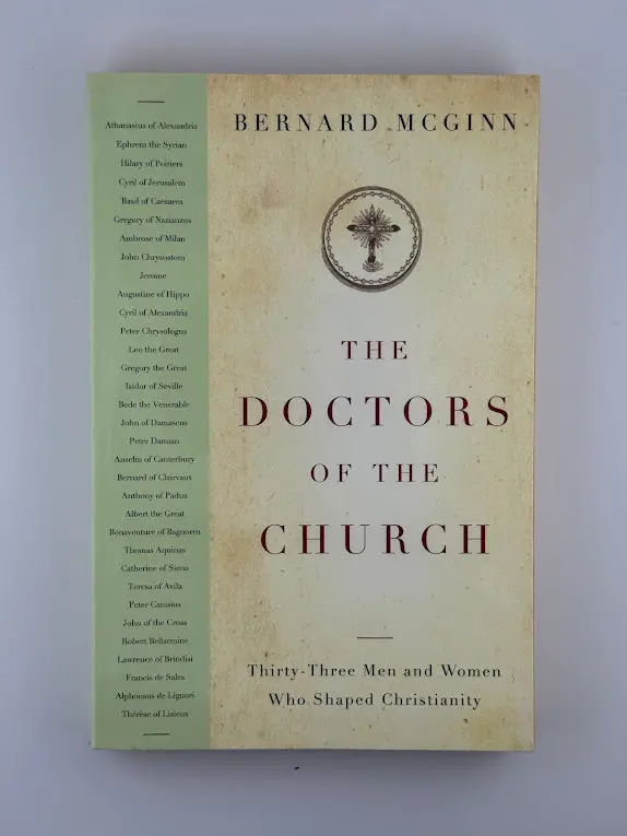 The Doctors Of The Church: Their Lives And Teachings By Bernard Mcginn 1