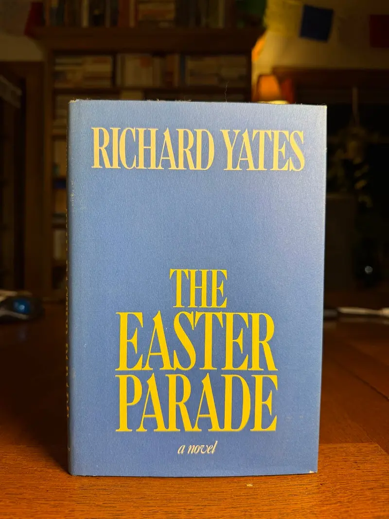 The Easter Parade – Richard Yates' Acclaimed Literary Novel 1