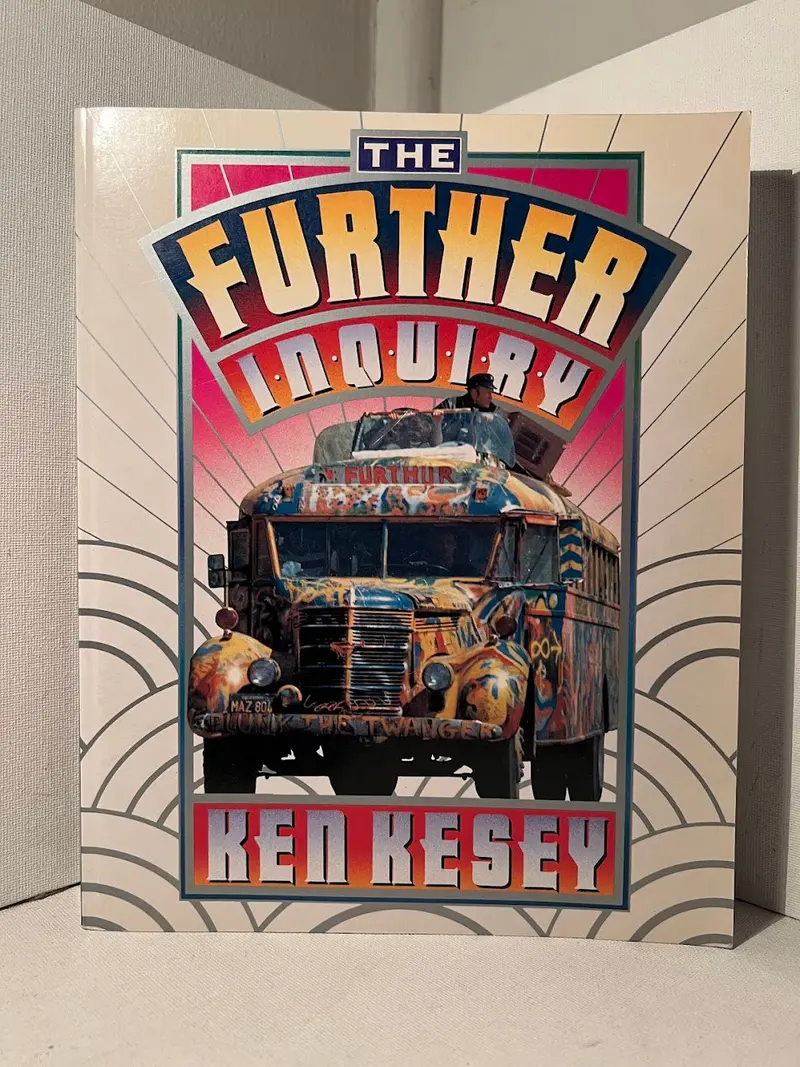 The Further Inquiry: A Philosophical Novel By Ken Kesey 1