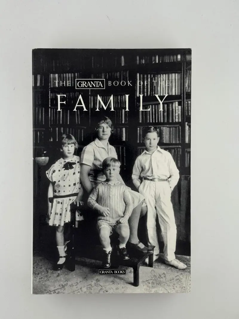 The Granta Book Of The Family – Anthology Of Family-Themed Writing 1