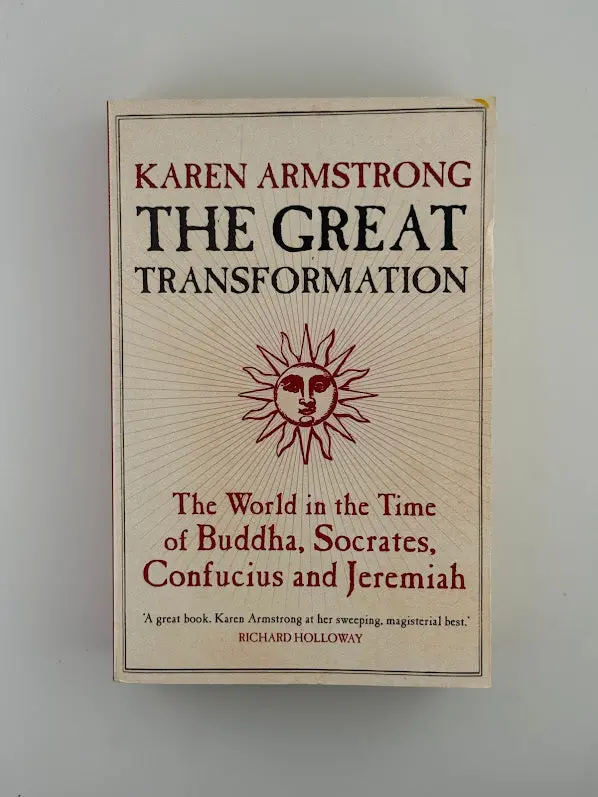 The Great Transformation: The Origins Of Our Time By Karen Armstrong 1
