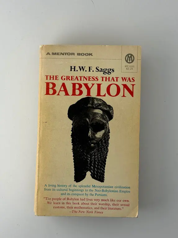The Greatness That Was Babylon: A Historical Portrait By H.W.F. Saggs 1