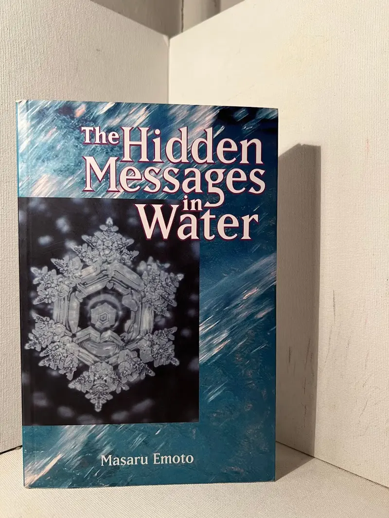 The Hidden Messages In Water: Exploring Consciousness And Molecular Memory By Masaru Emoto 1