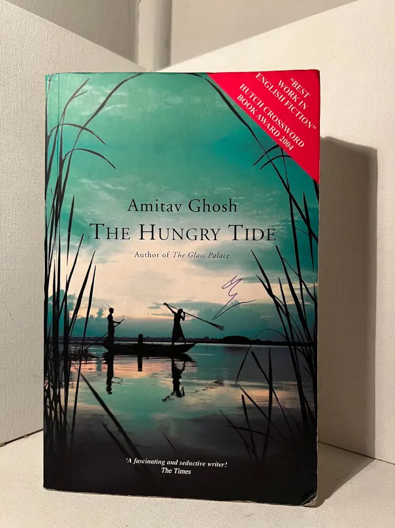The Hungry Tide: A Novel Of Ecology And Identity By Amitav Ghosh 1