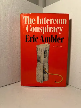 The Intercom Conspiracy: A Cold War Thriller By Eric Ambler 1