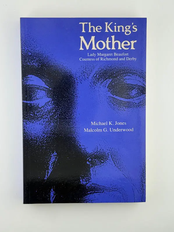 The King’S Mother: The Life Of Lady Margaret Beaufort By Elizabeth Norton 1