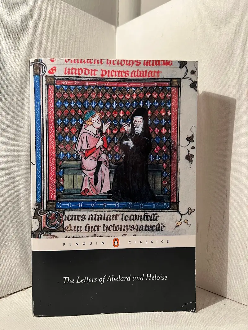 The Letters Of Abelard And Heloise: Love, Philosophy, And Faith In The Twelfth Century 1
