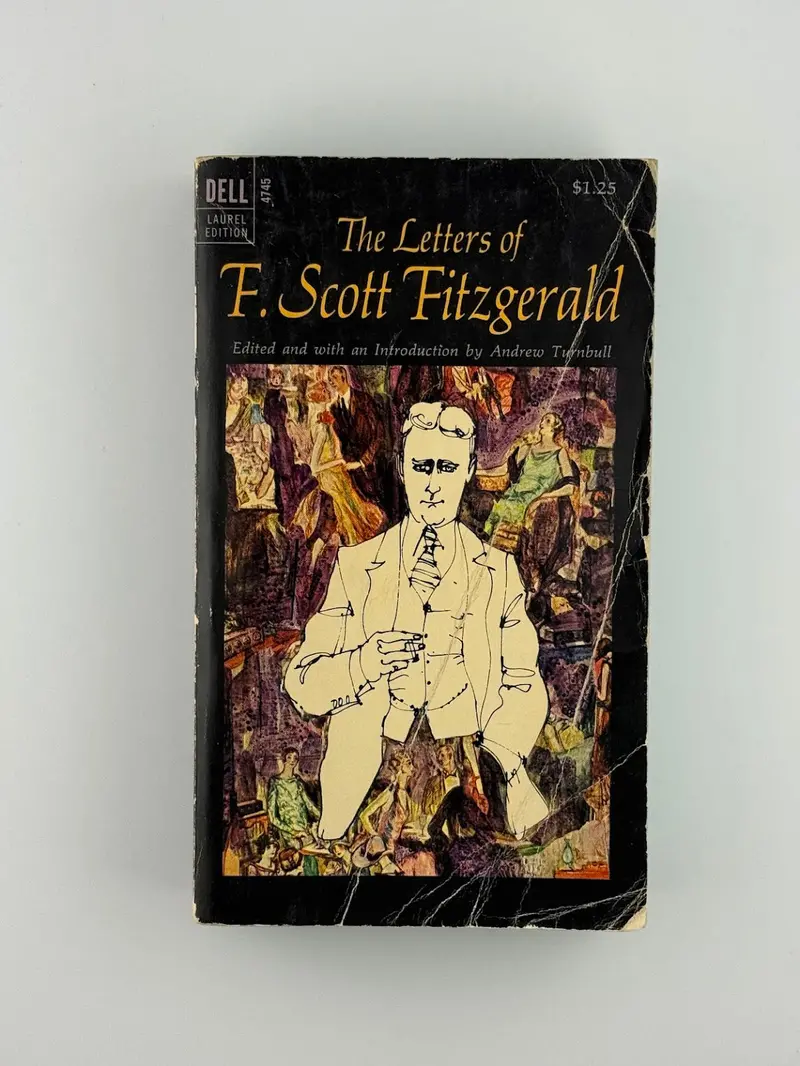 The Letters Of F. Scott Fitzgerald: Correspondence Revealing The Writer’S Life And Times 1