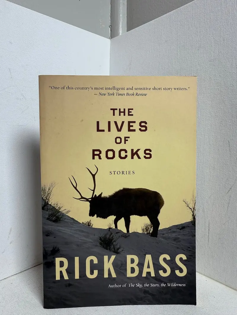 The Lives Of Rocks: Essays On Nature And Time By Rick Bass 1