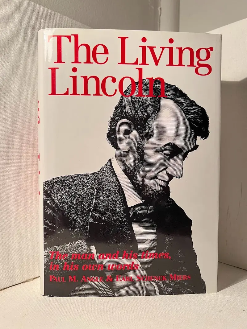 The Living Lincoln: New Perspectives On America’S 16Th President 1
