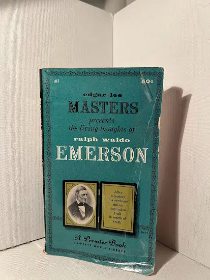 The Living Thoughts Of Ralph Waldo Emerson: Selected Essays And Journals 1