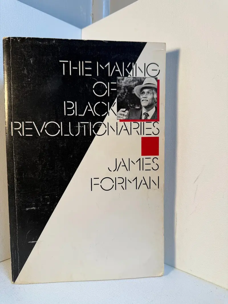 The Making Of Black Revolutionaries: An Autobiography By James Forman 1