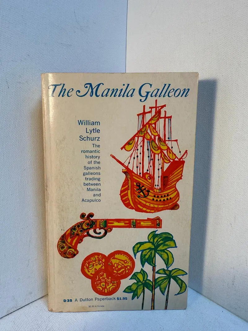 The Manila Galleon Trade: Spanish Maritime Commerce Across The Pacific By William Lytle Schurz 1