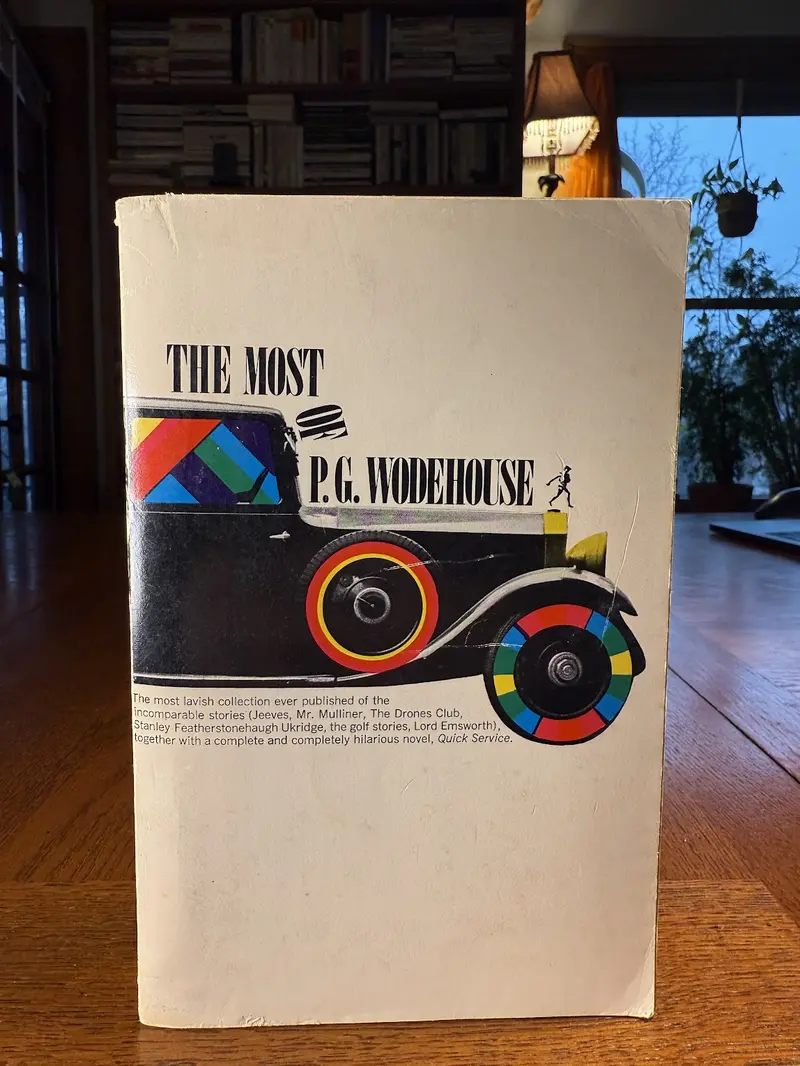 The Most Of P.G. Wodehouse: Selected Stories, Novels, And Humor 1